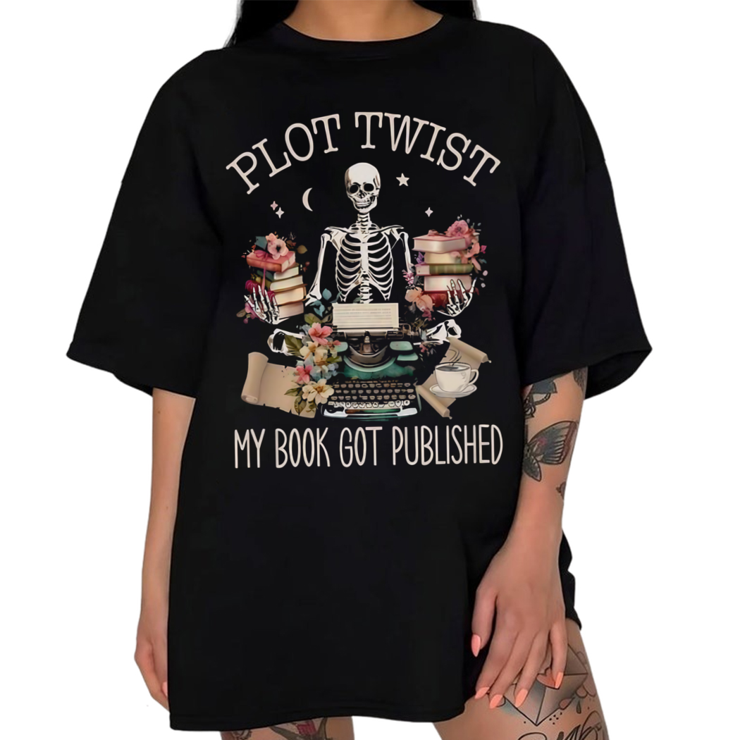 Skeleton Plot Twist My Book Got Published Shirt, Librarian Shirt, Girly Bookish Shirt