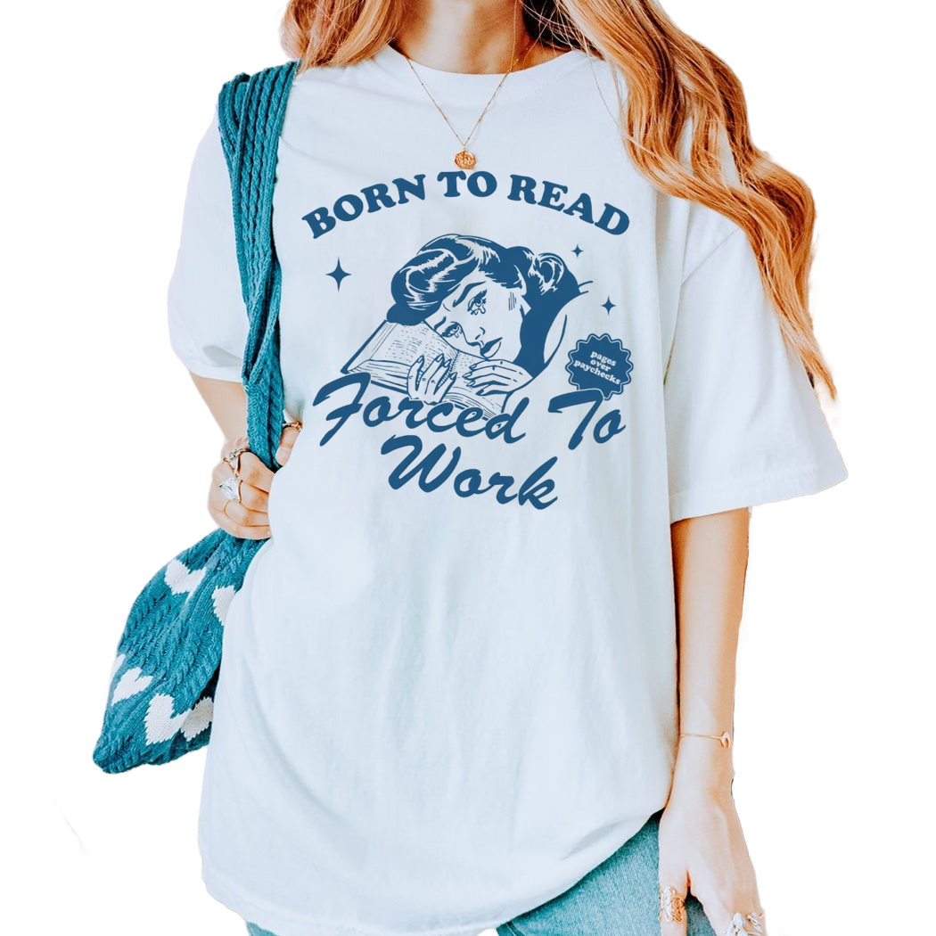 Born To Read Bookish Shirt, Funny Reader, Book Addict, Book Lover, Bookish Gift For Her, Spicy Books