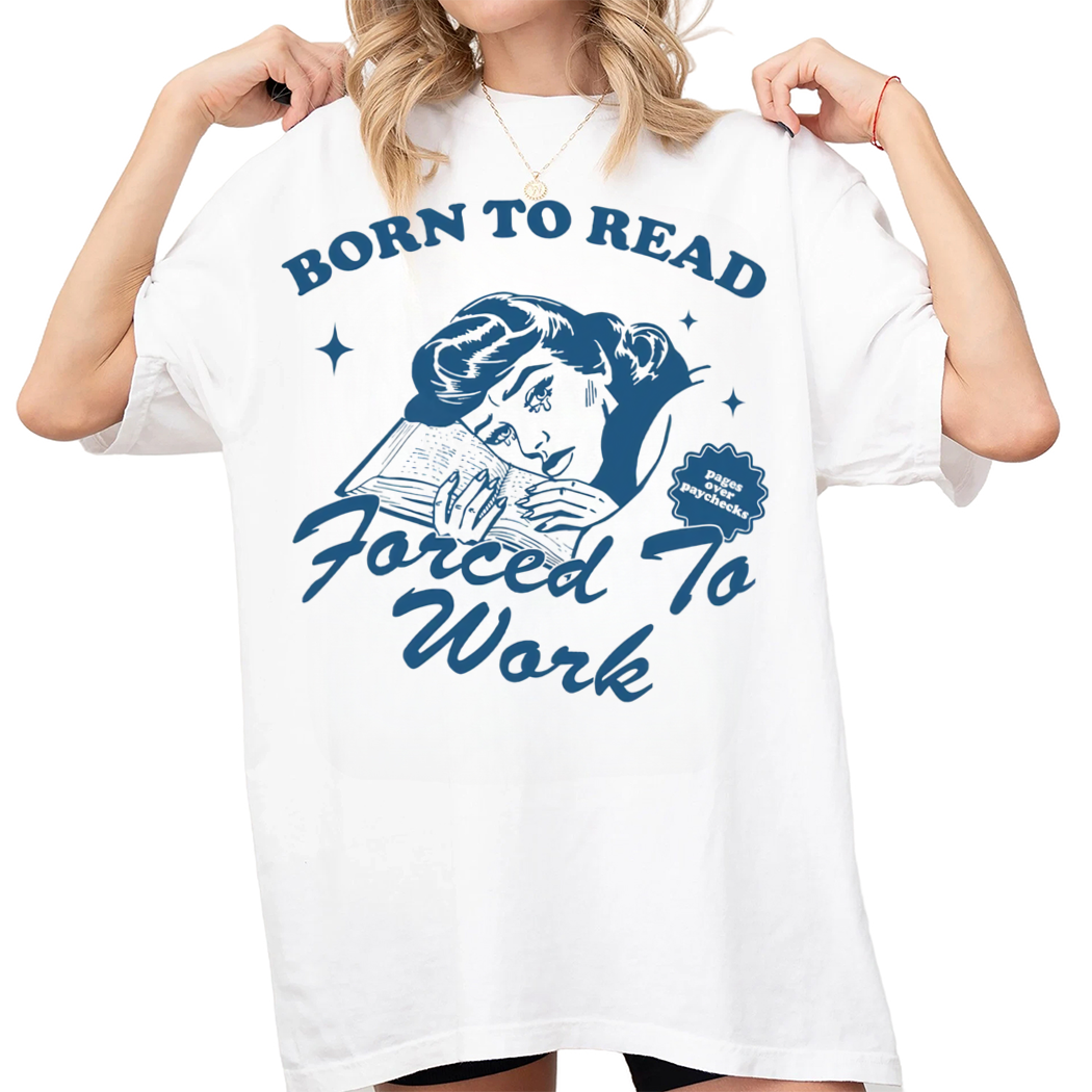 Born To Read Bookish Shirt, Funny Reader, Book Addict, Book Lover, Bookish Gift For Her, Spicy Books