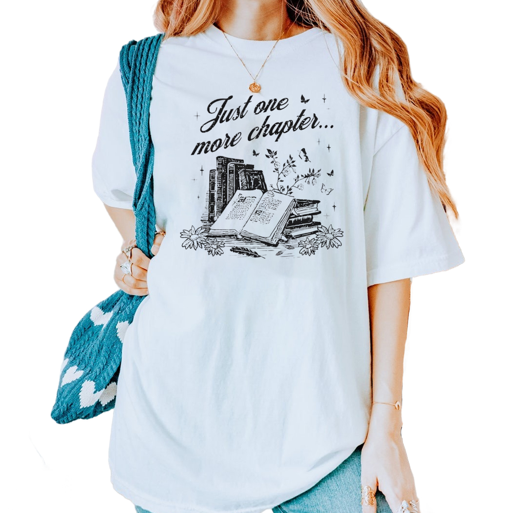 Just One More Chapter Vintage Reading Shirt Gift for Book Lovers Bookish Shirt Bookworm Shirt Bookish Gift