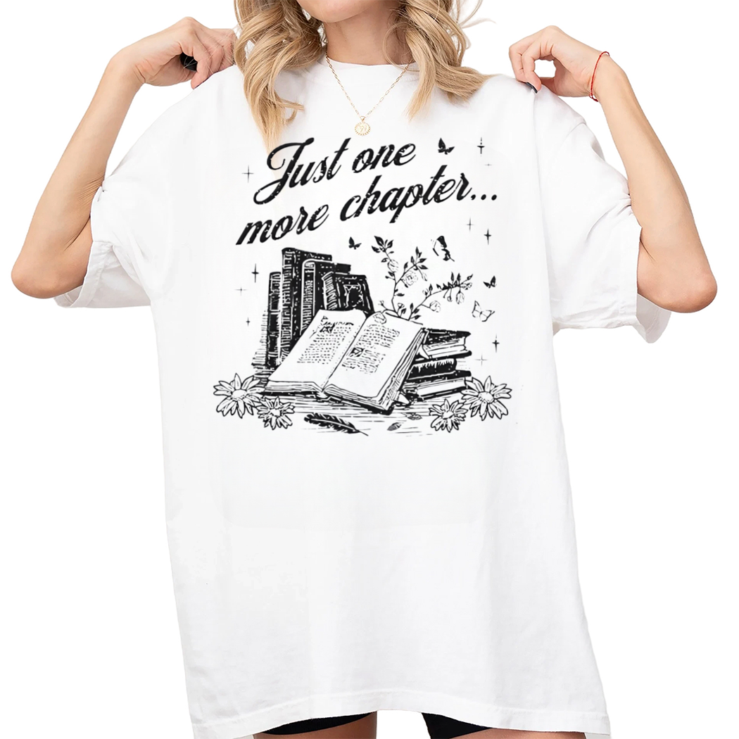 Just One More Chapter Vintage Reading Shirt Gift for Book Lovers Bookish Shirt Bookworm Shirt Bookish Gift