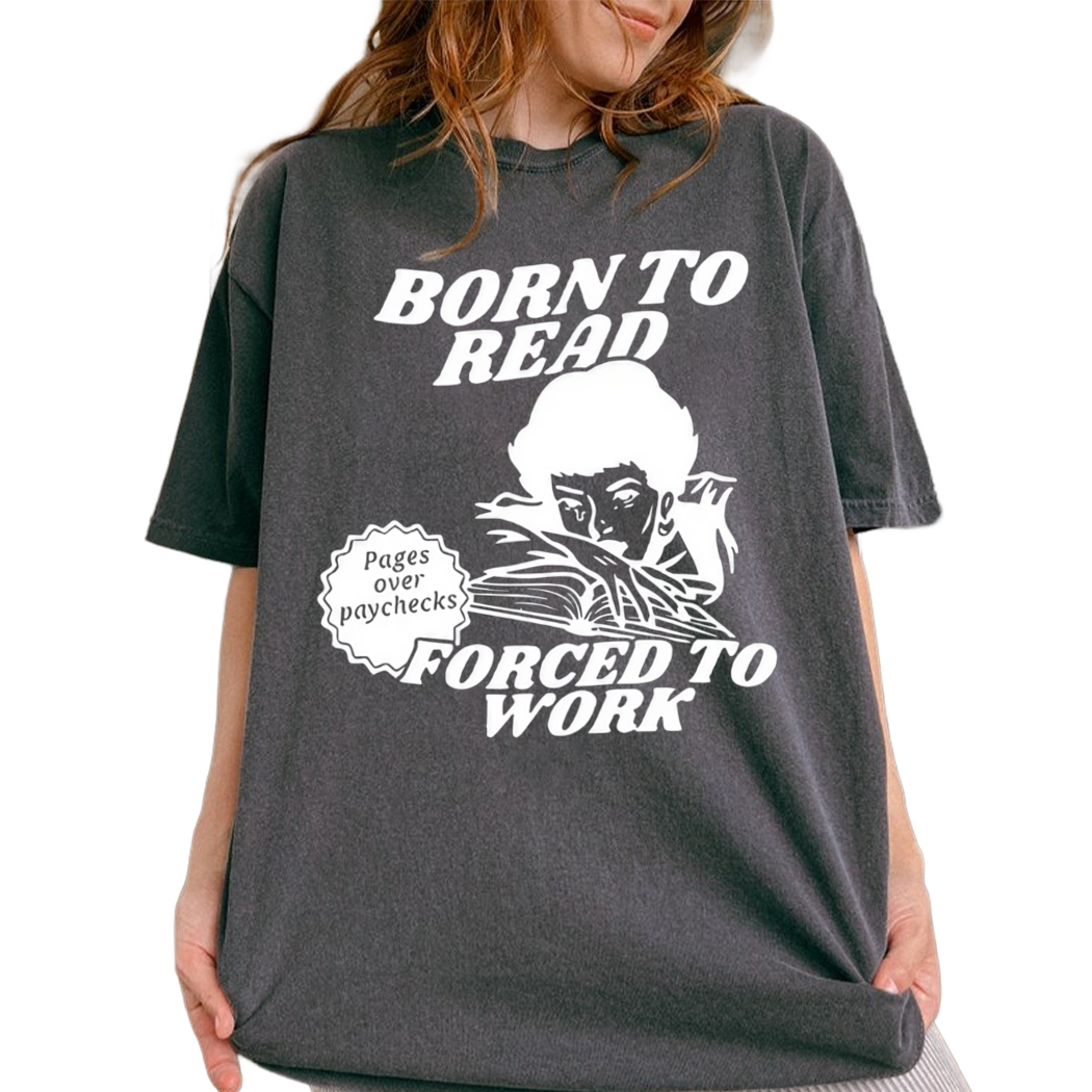 Born To Read Bookish Shirt, Funny Reader Book Addict, Spicy Books, Dark Romance - Bookish Gift For Her