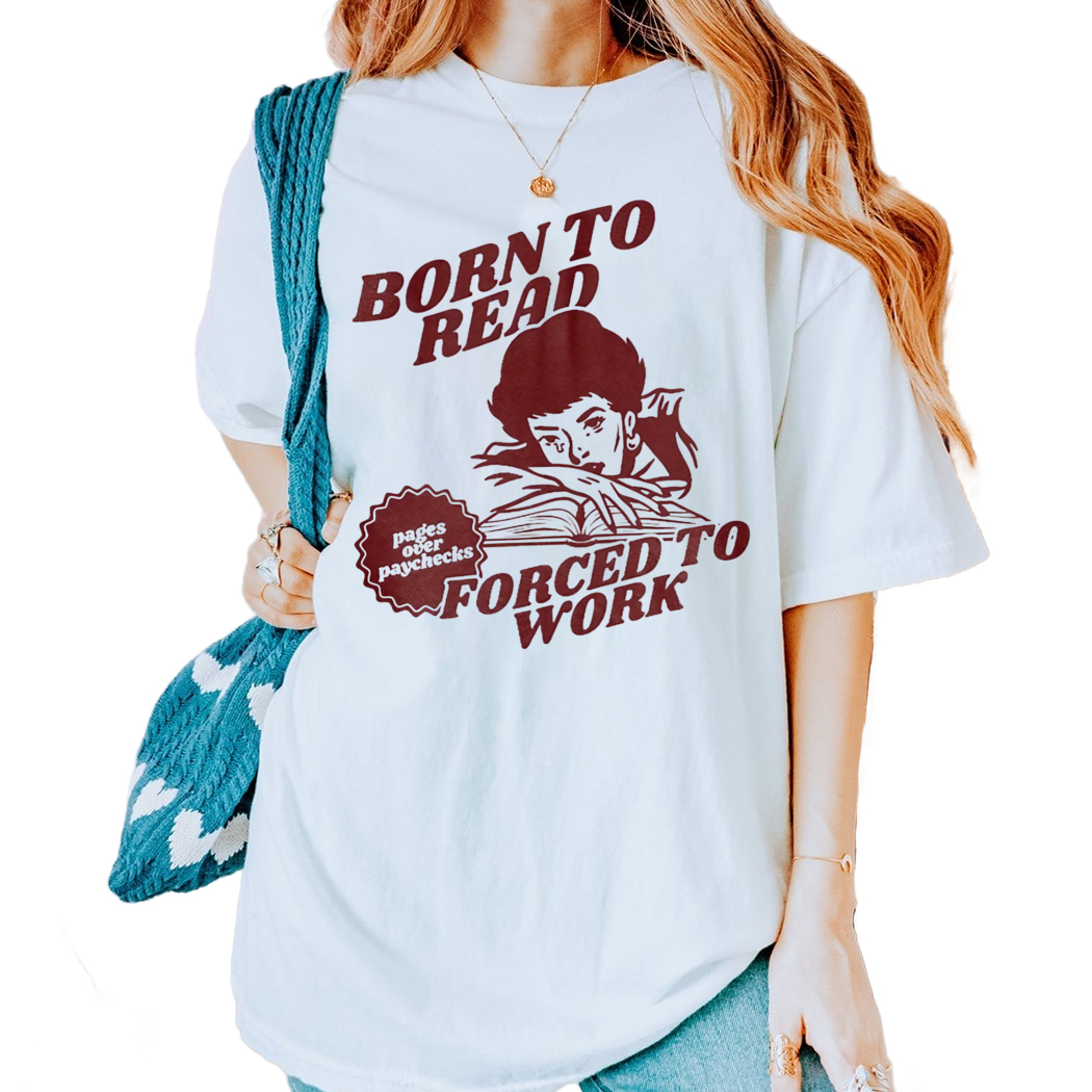 Born To Read Bookish Shirt, Funny Reader Book Addict, Spicy Books, Dark Romance - Bookish Gift For Her