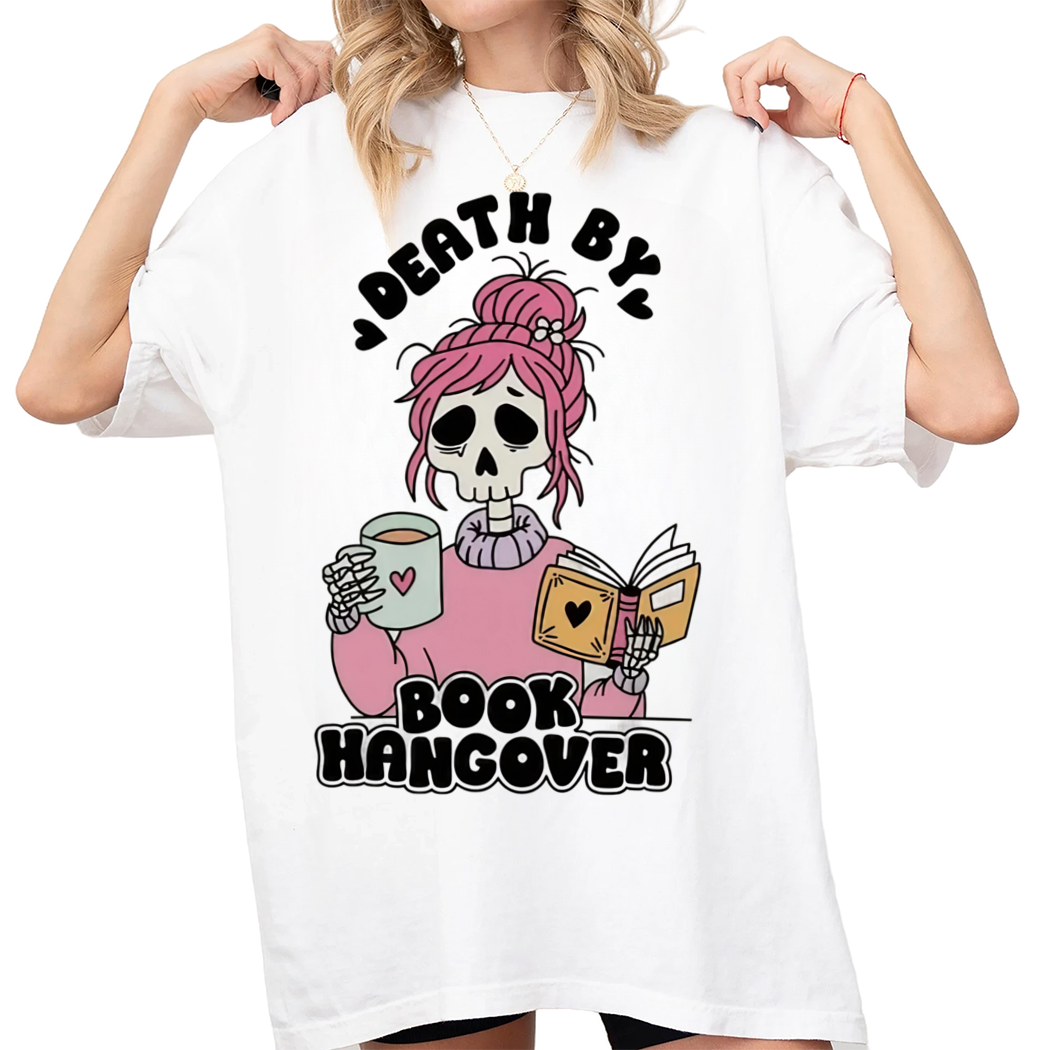 Death By Book Hangover Shirt, Cute Trendy Bookish Artsy Design for Shirts