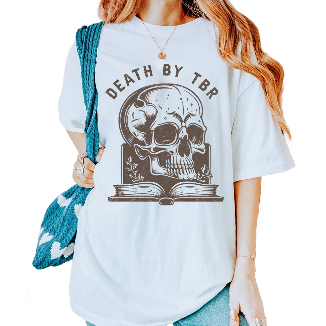 Death By TBR Shirt, Bookish Tshirt, To Be Read, TBR Pile, Bookstagram - Bookish Merch