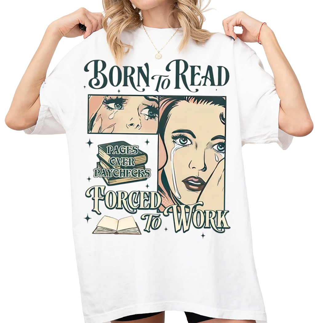 Reader Book Addict, Born To Read Bookish Shirt, Book Lover, Spicy Books - Shirt Gift Booktok