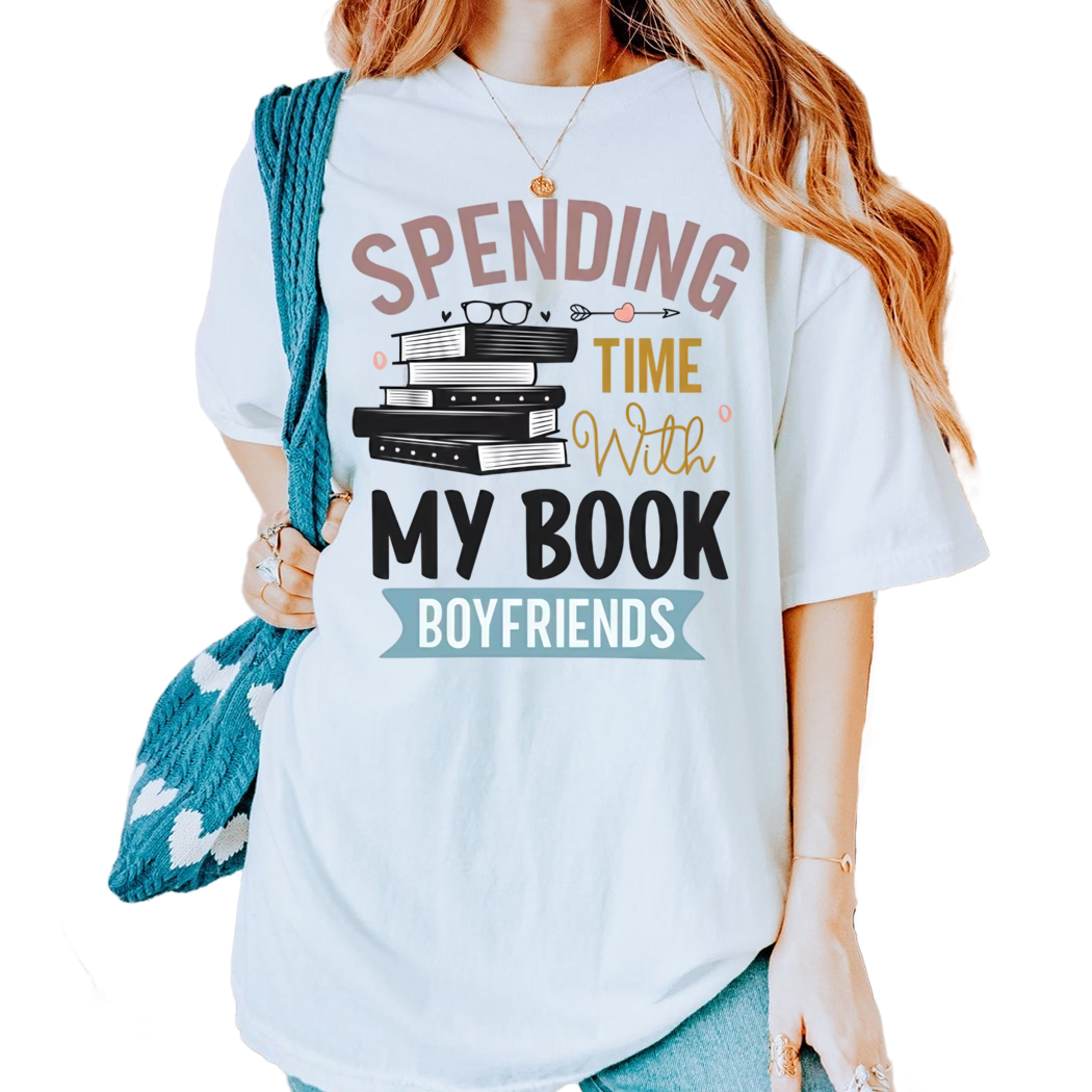 Spending Time With My Book Boyfriends Shirt, Trendy Bookish T-Shirts - Book Boyfriends Outfits