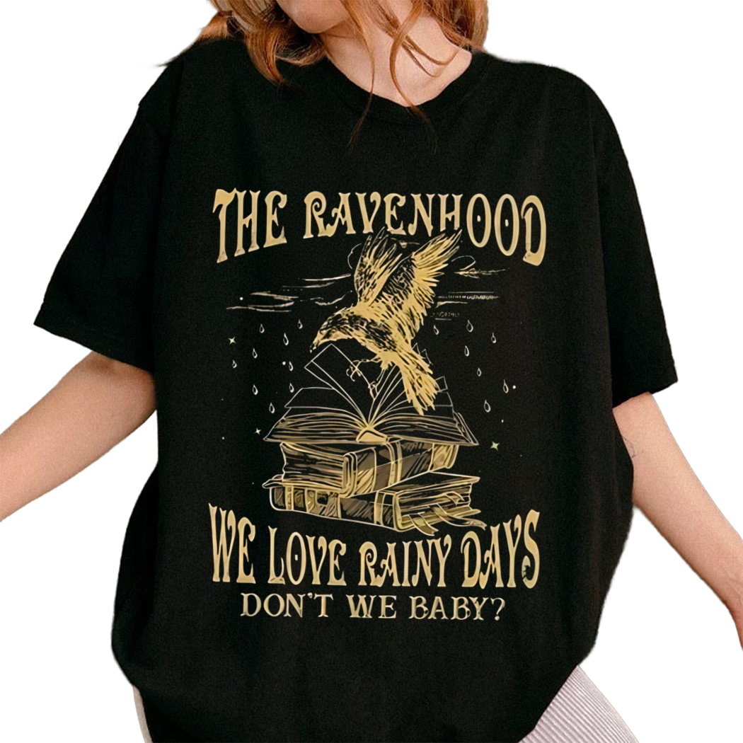 The Ravenhood We Love Rainy Days Dont We Baby Merchandise Book Lover Bookish Shirt