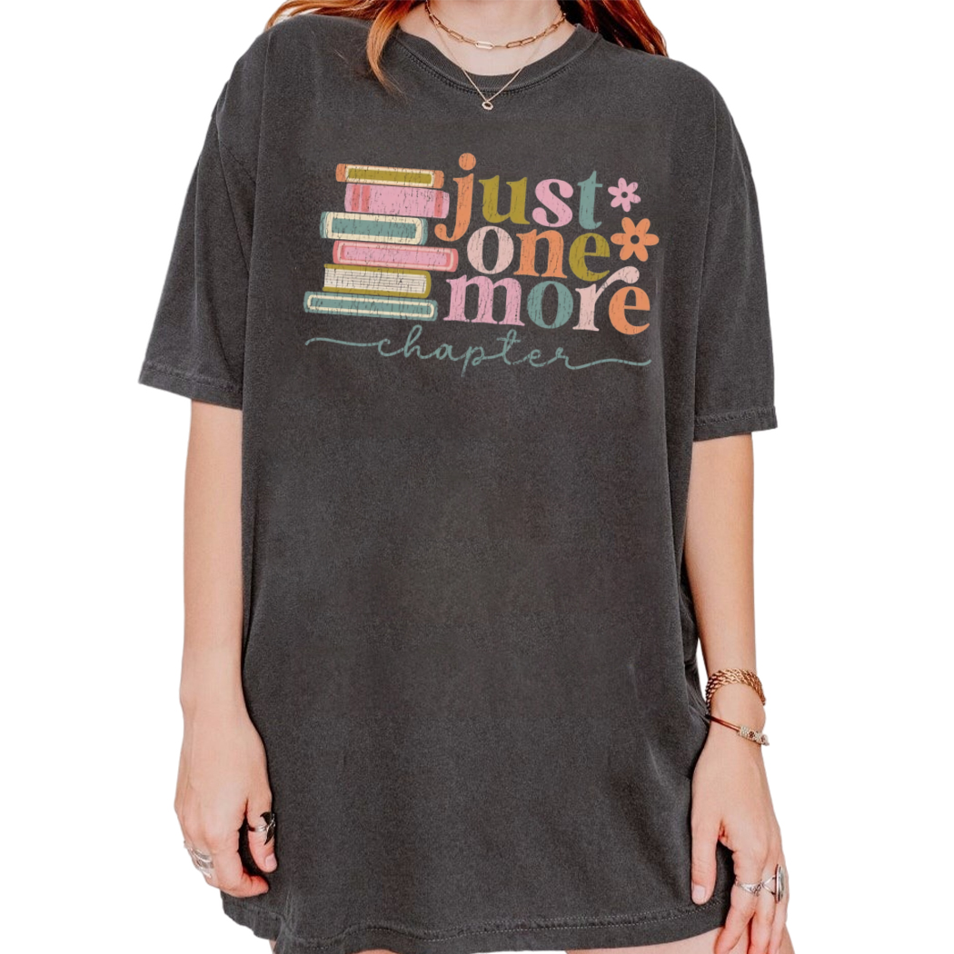 Just One More Chapter Shirt, Bookworm Tee, Book Lover Gift