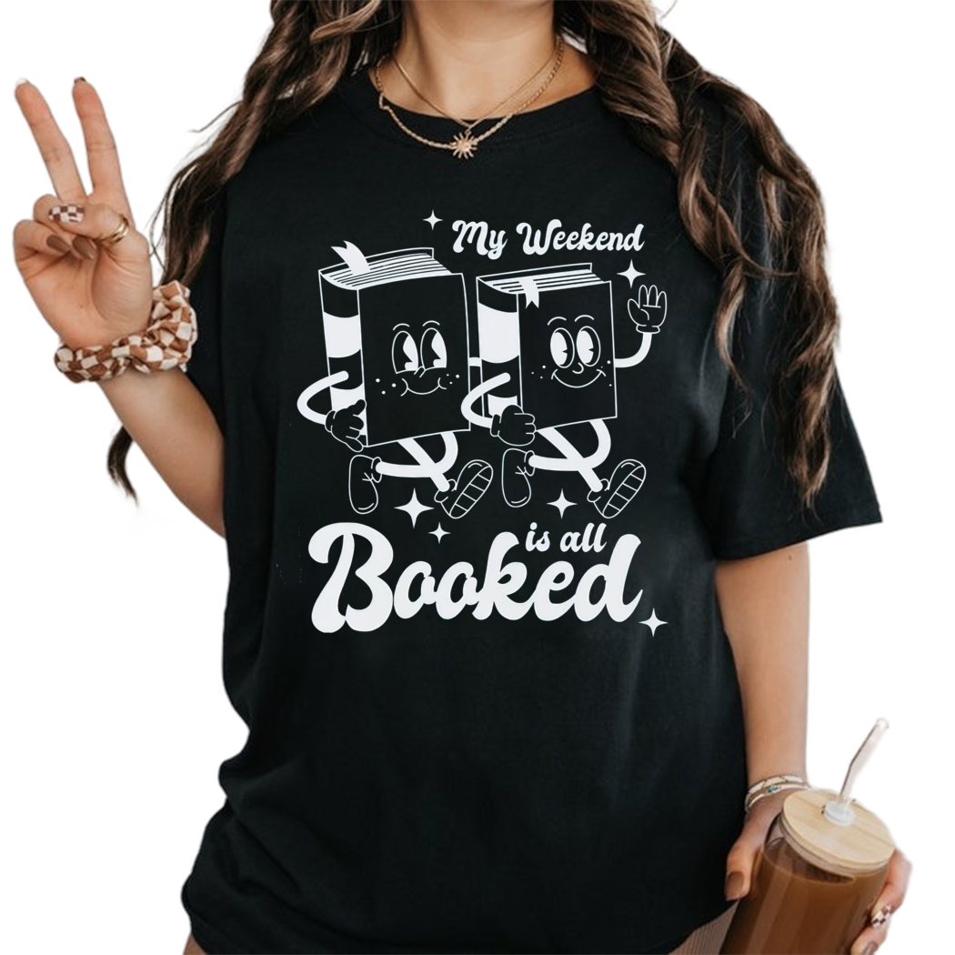 My Weekend Is All Booked shirt, Bookish Shirt, Gifts for Readers, Banned Books Shirt