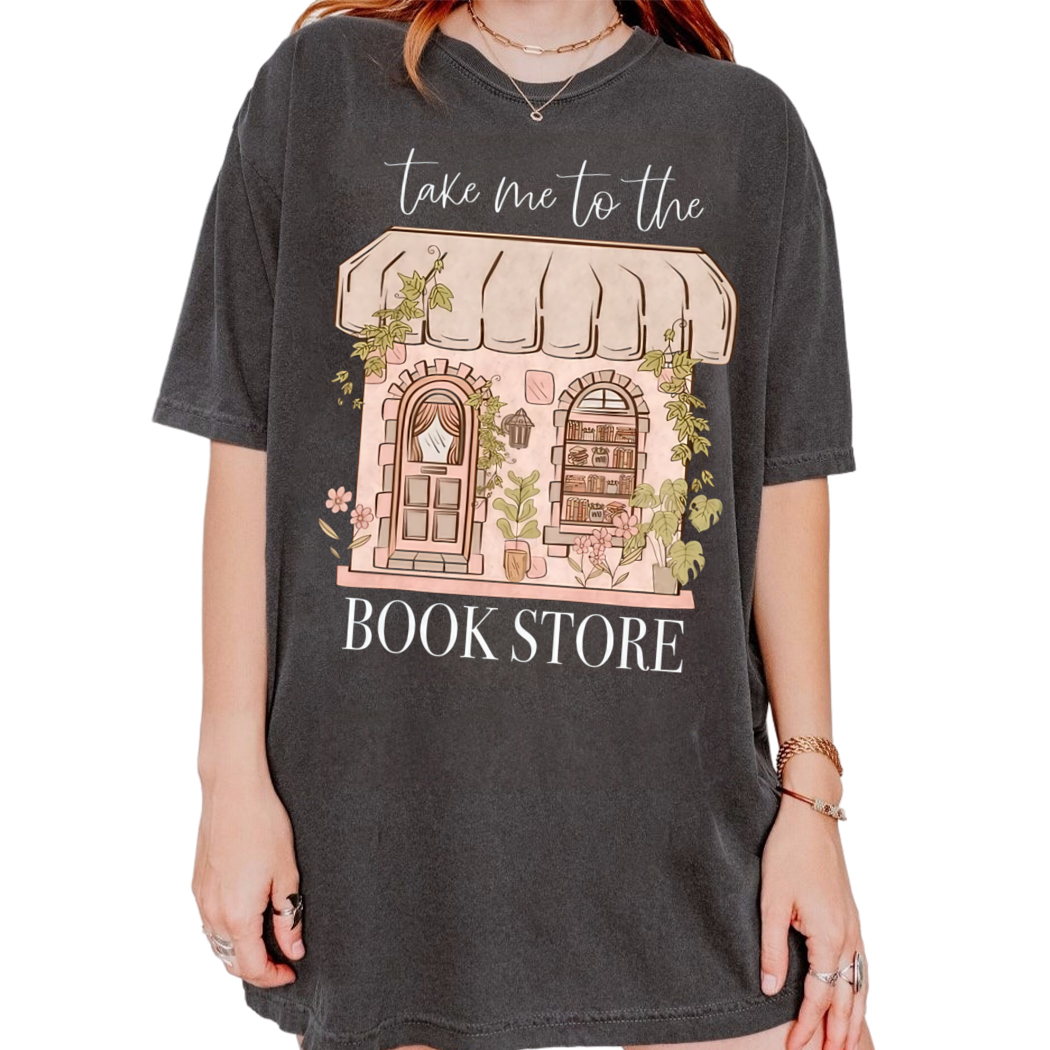 Take Me To The Book Store Shirt, Book Store Tee, Bookish T-shirt, Librarian Lover Shirt