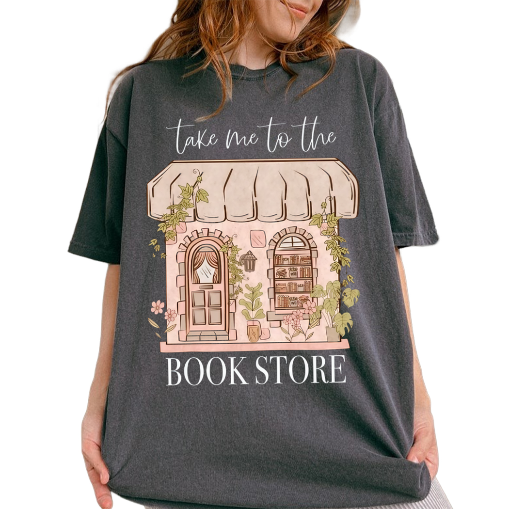 Take Me To The Book Store Shirt, Book Store Tee, Bookish T-shirt, Librarian Lover Shirt