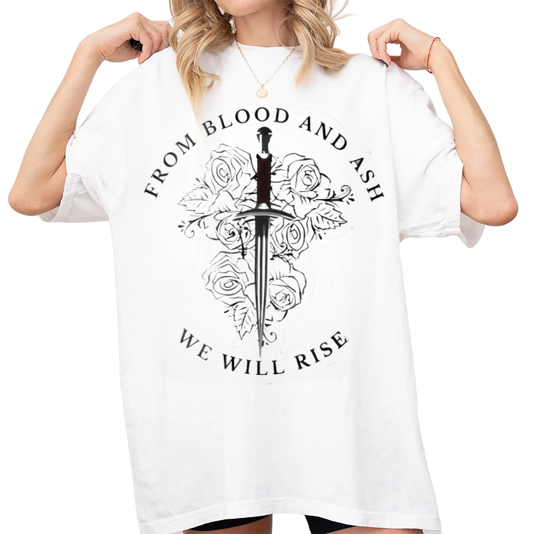 From Blood and Ash Quote Shirt We Will Rise Shirt