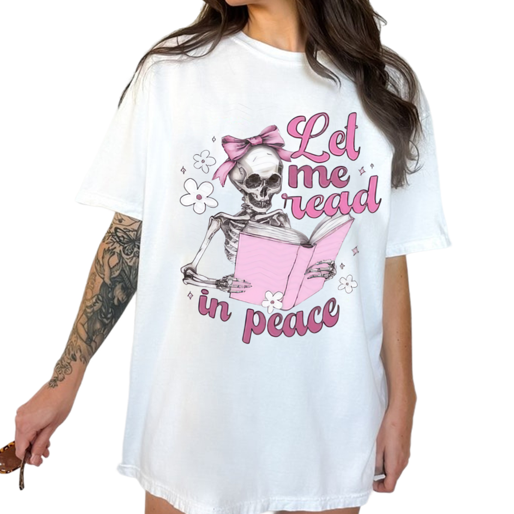 Let Me Read in Peace Skeleton Graphic Tee