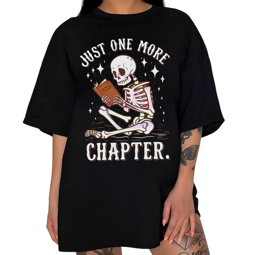 Just One More Chapter Bookish Skeleton Shirt