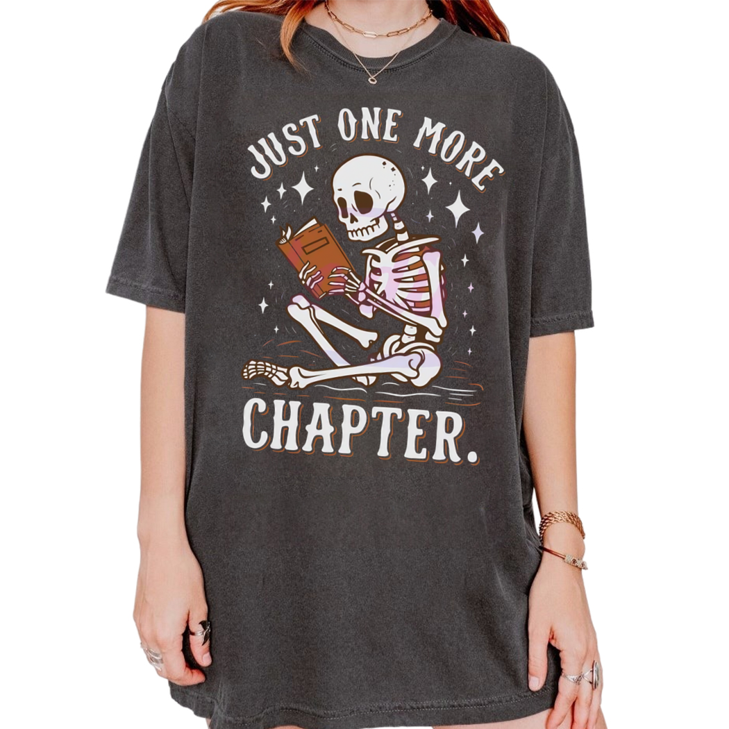 Just One More Chapter Bookish Skeleton Shirt