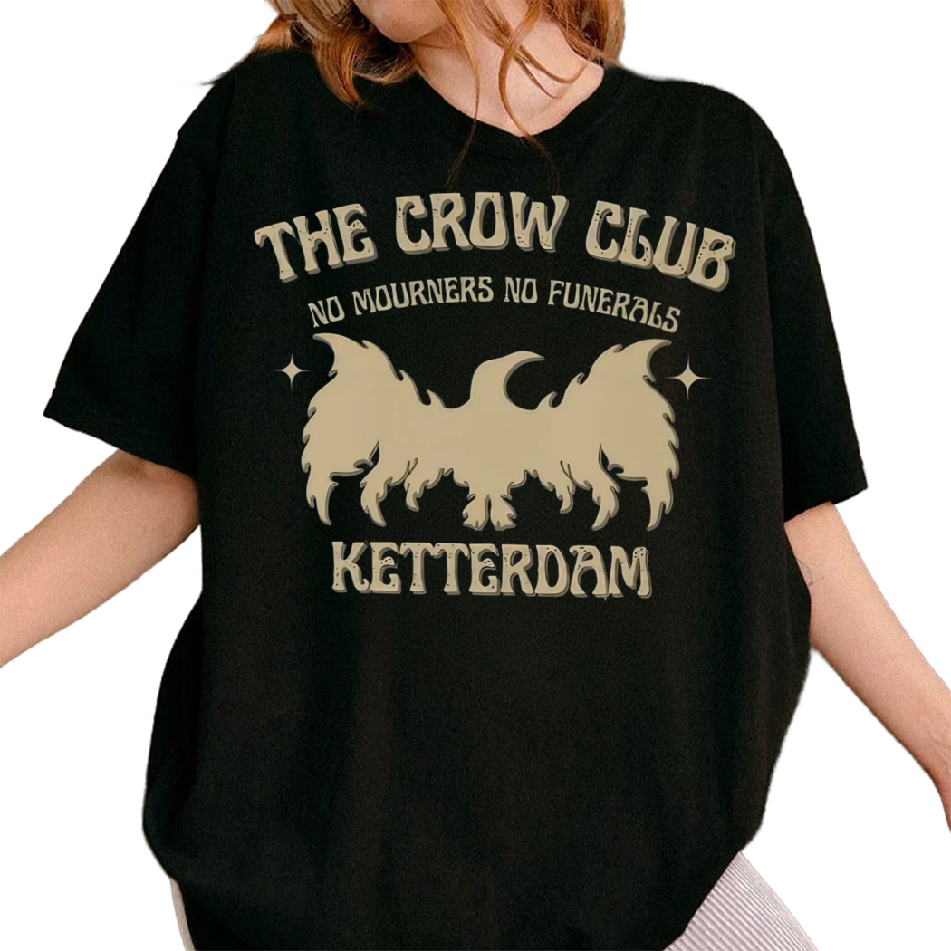 The Crow Club No Mourners No Funerals Shirt, Ketterdam