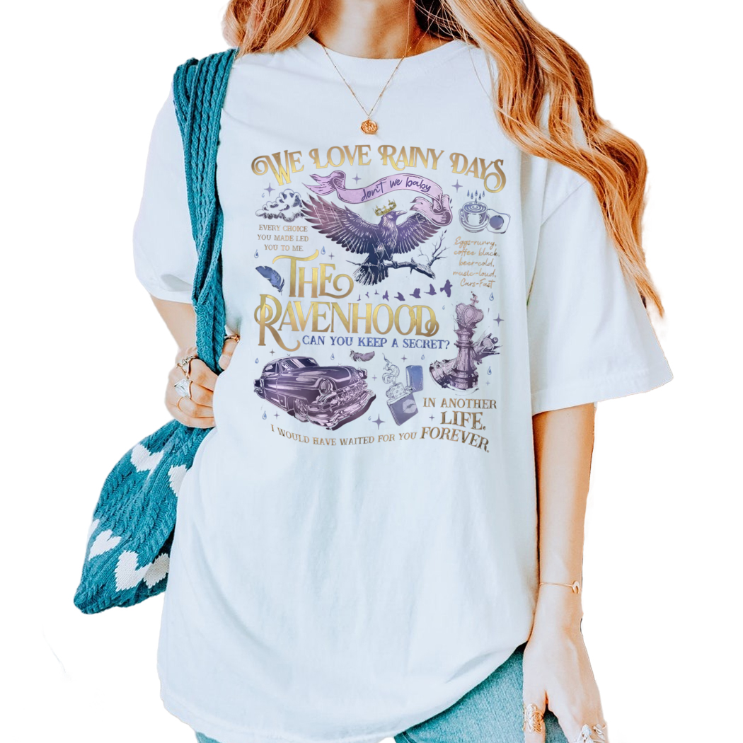 We Love Rainy Days Shirt, The Ravenhood Shirt, Dont We Baby Shirt, Romance Books