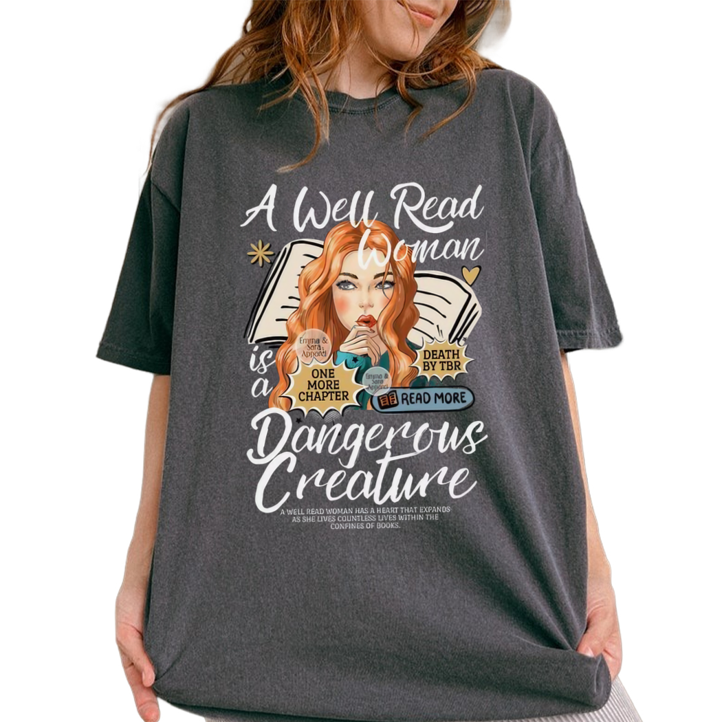 A Well Read Woman Is A Dangerous Creature Shirt, Retro Bookish Shirt, One More Chapter