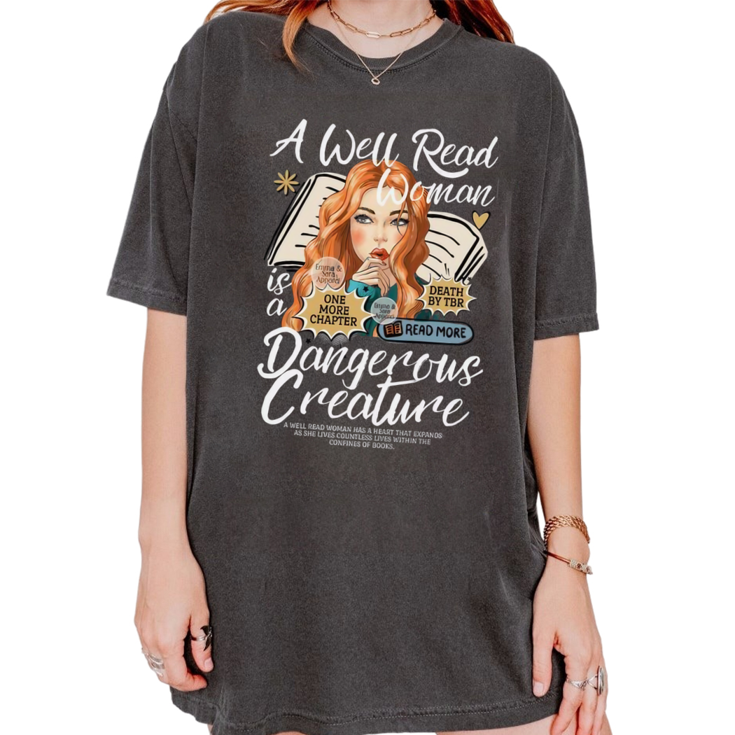 A Well Read Woman Is A Dangerous Creature Shirt, Retro Bookish Shirt, One More Chapter