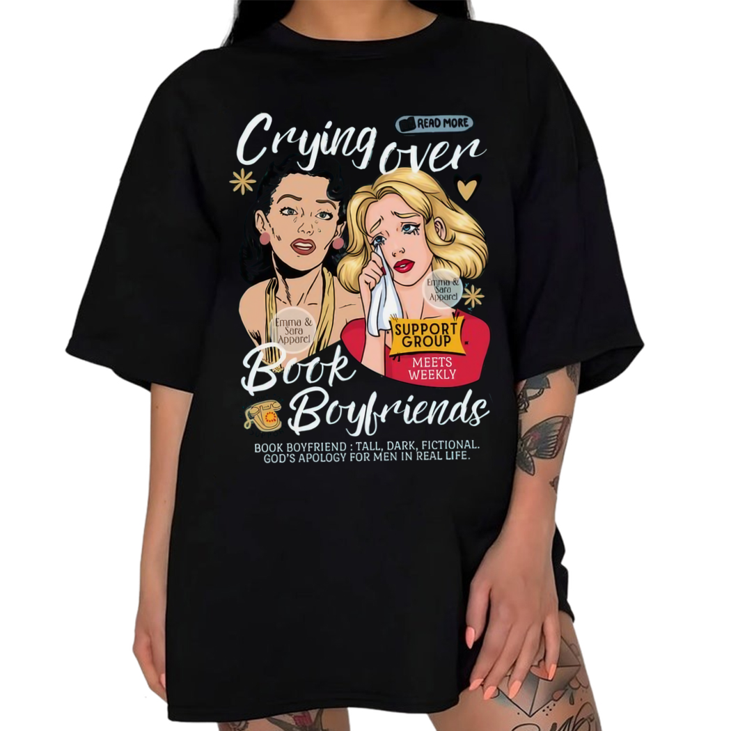 Crying Over Book Boyfriend Bookish Shirt, Emma & Sara Apparel, Spicy Books, Dark Romance