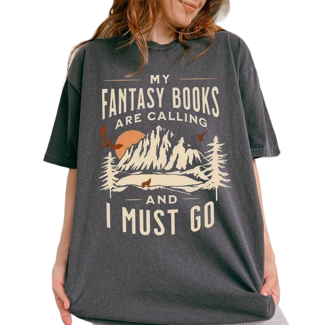 My Fantasy Books Are Calling And I Must Go Tshirt