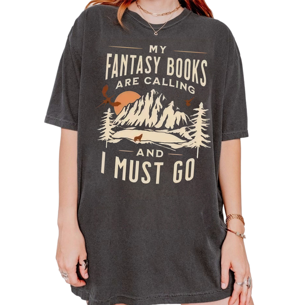 My Fantasy Books Are Calling And I Must Go Tshirt