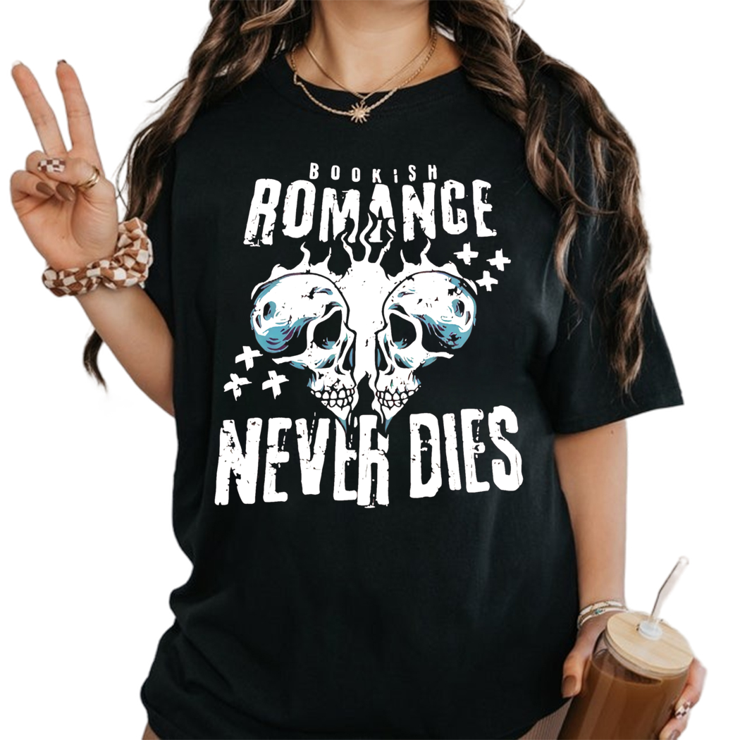 Romance Never Dies Shirt Bookish Shirt