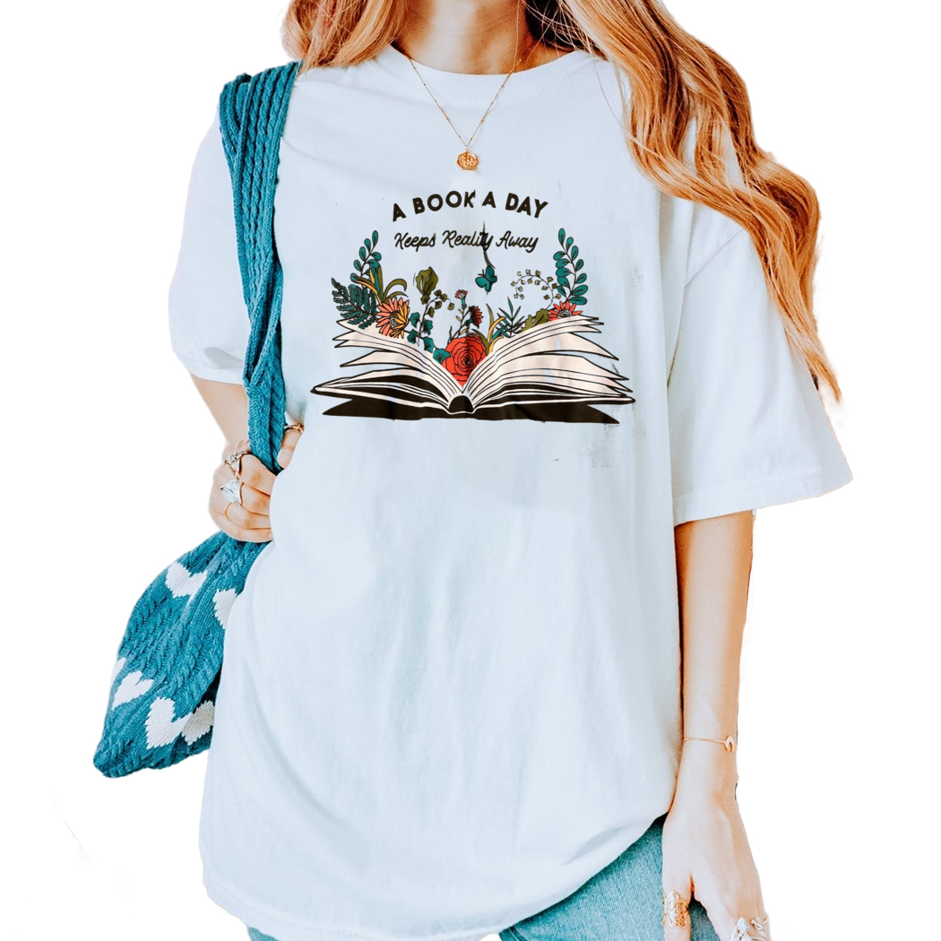 A Book A Day Keeps Reality Away Shirt