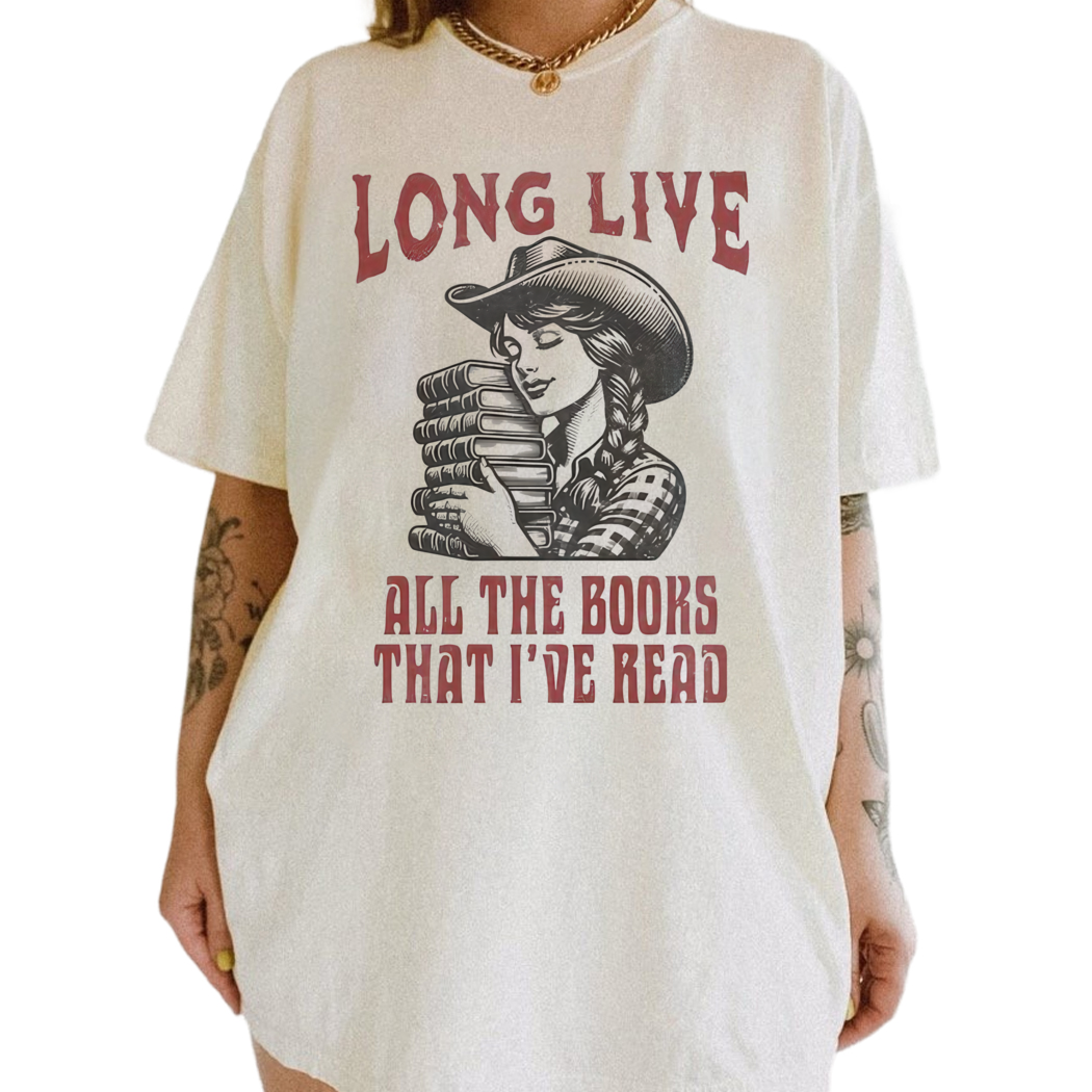 Long Live All The Books That I Have Read Shirt, Western Smut Shirt, Bookish Things Romance Reader Tshirt