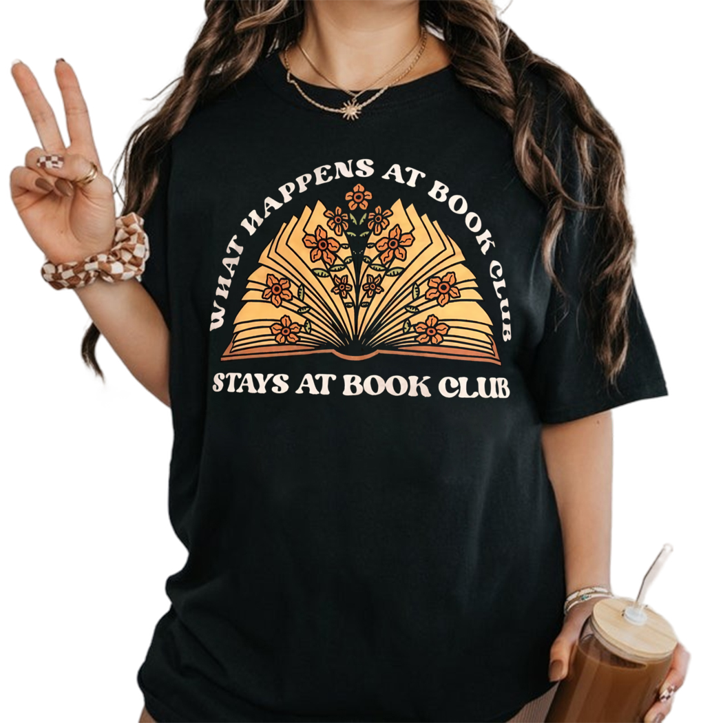 What Happens At Book Club Shirt, Stay At Book Club Tshirt, Retro Reading Shirt