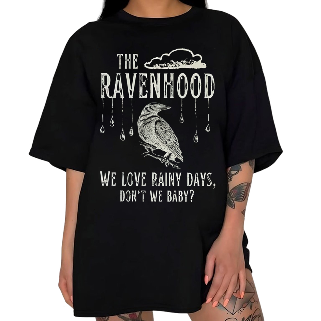 We Love Rainy Days Do Not We Baby Shirt, Ravenhood Series, Romance Reader, Bookworm Shirt