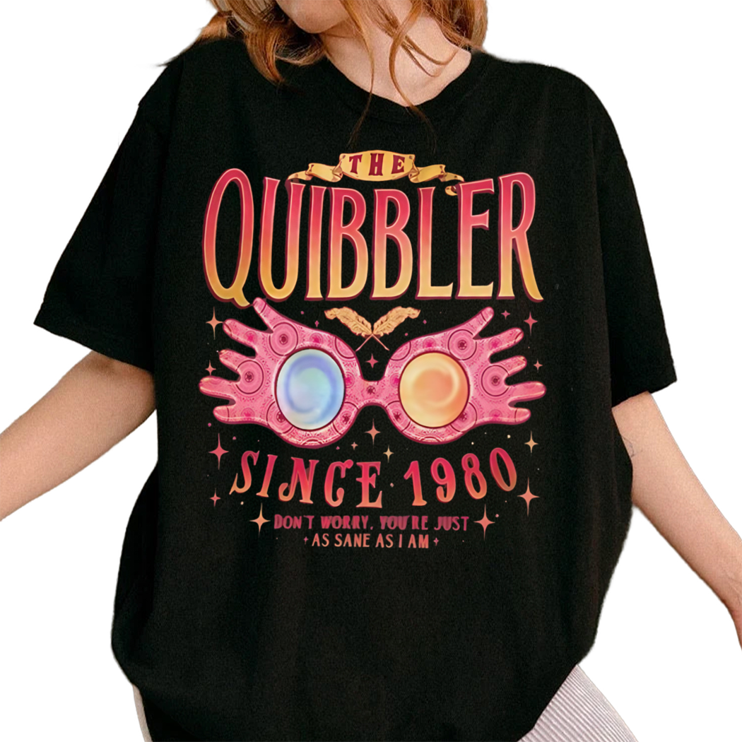 Quibbler Since 1980 Shirt, Just As Sane As I Am, Wizard School Shirt, Hp Potter Merch, Fandom Apparel Gift