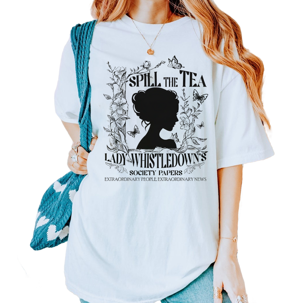 Spill The Tea Shirt, Bridgerton Inspired Lady Whistledown Tea Spill Shirt, Bridgerton Gift, Bookish Gift for Her