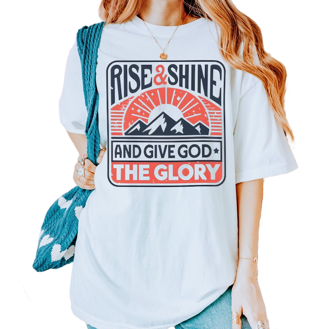 Rise and Shine And Give God The Glory Shirt, Encouraging Quotes, Boho Style, Gift For Christian