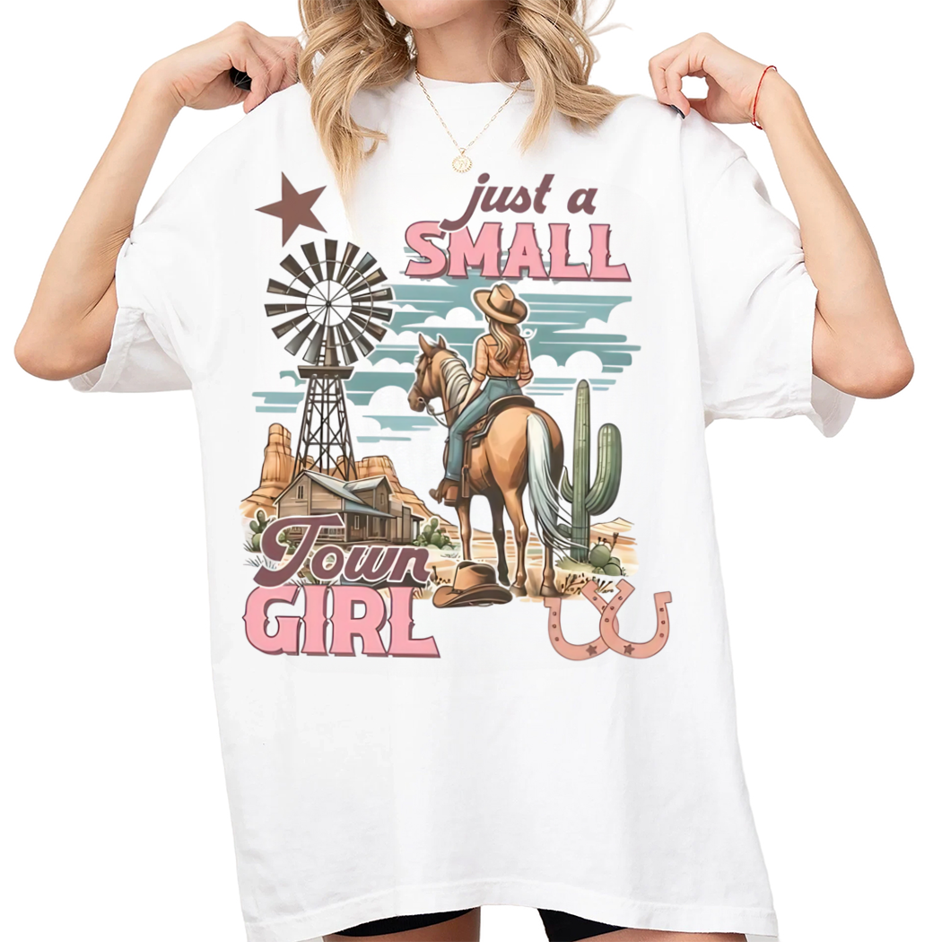 Just A Small Town Girl Tshirt, Wild West Shirt, Cowgirl Shirt, Country Girl