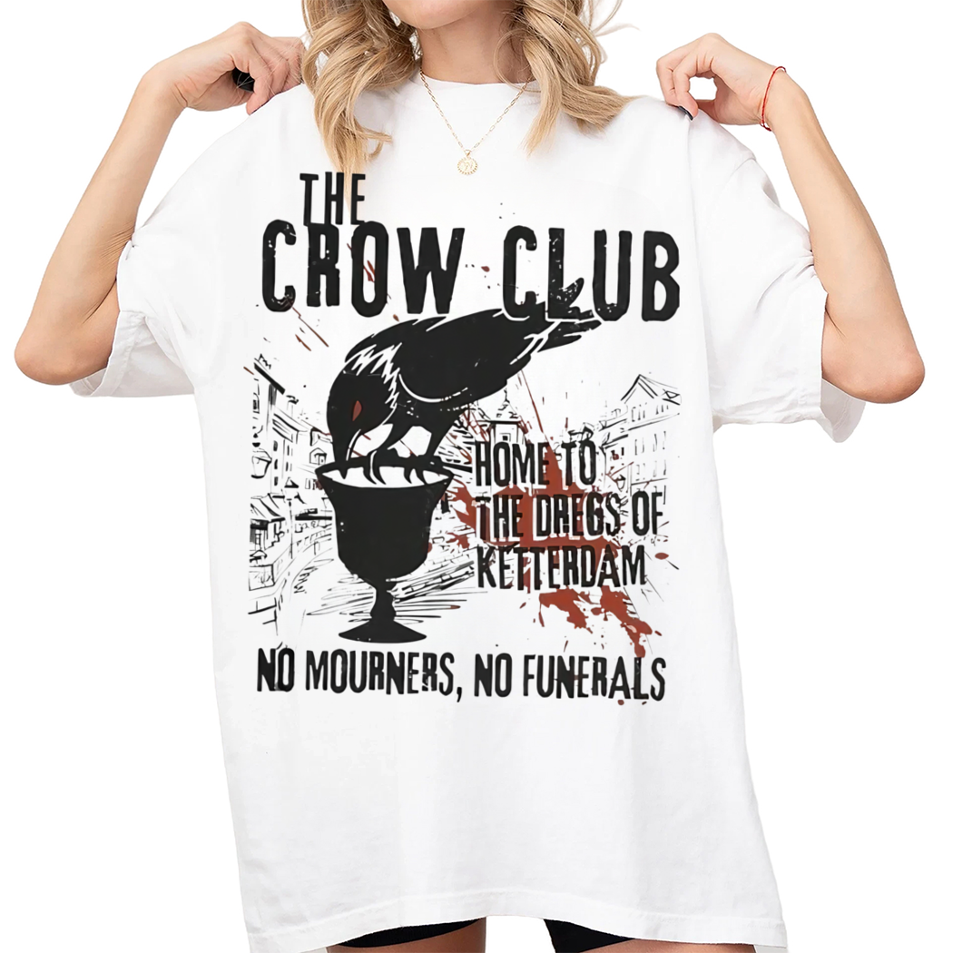 The Crow Club Shirt, Shadow And Bone, Ketterdam Shirt, Book Lover Shirt