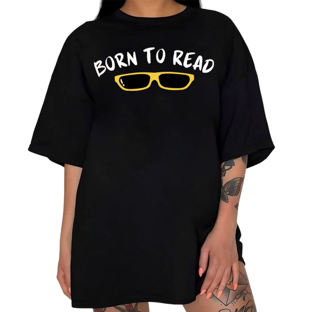 Born To Read Funny Bookish, Bookish Gift for Her, Book Lover Tee