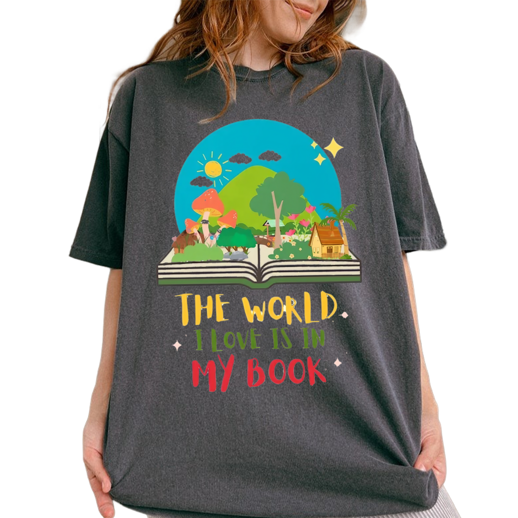 The World I Love Is In My Book Shirt, Book Lover Shirt, Reading Shirt