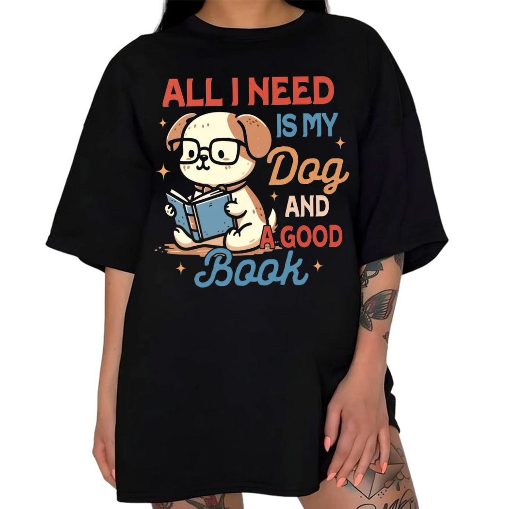 Reading Dog and Book Lover Shirt, All I Need Is My Dog And A Good Book Shirt, Reading Shirt