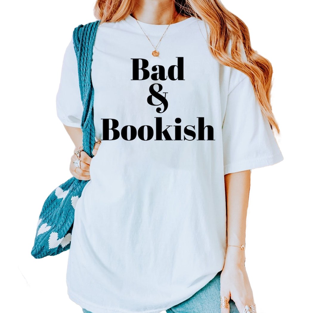 Bad And Bookish Tshirt, Librarian Shirt, Reading Shirt