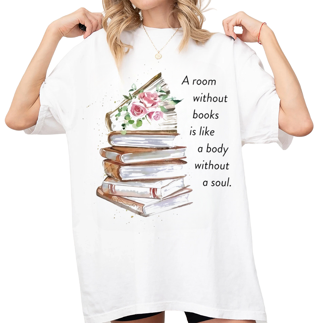 Book A Room Without Books Is Like A Body Without A Soul Shirt, Reading Shirt, Book Lover Tee