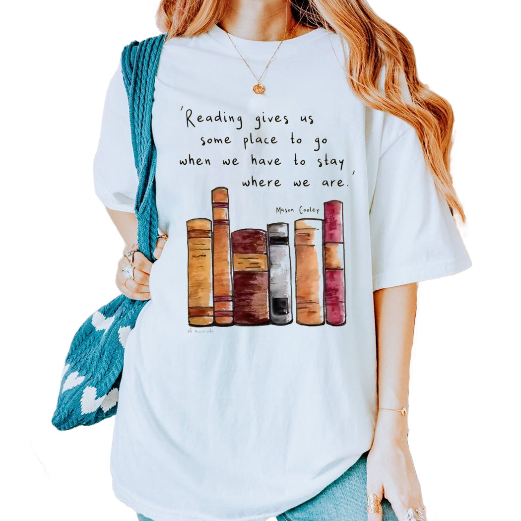 Reading Gives Us Some Place To Go Shirt, Librarian Shirt, Bookish Gift