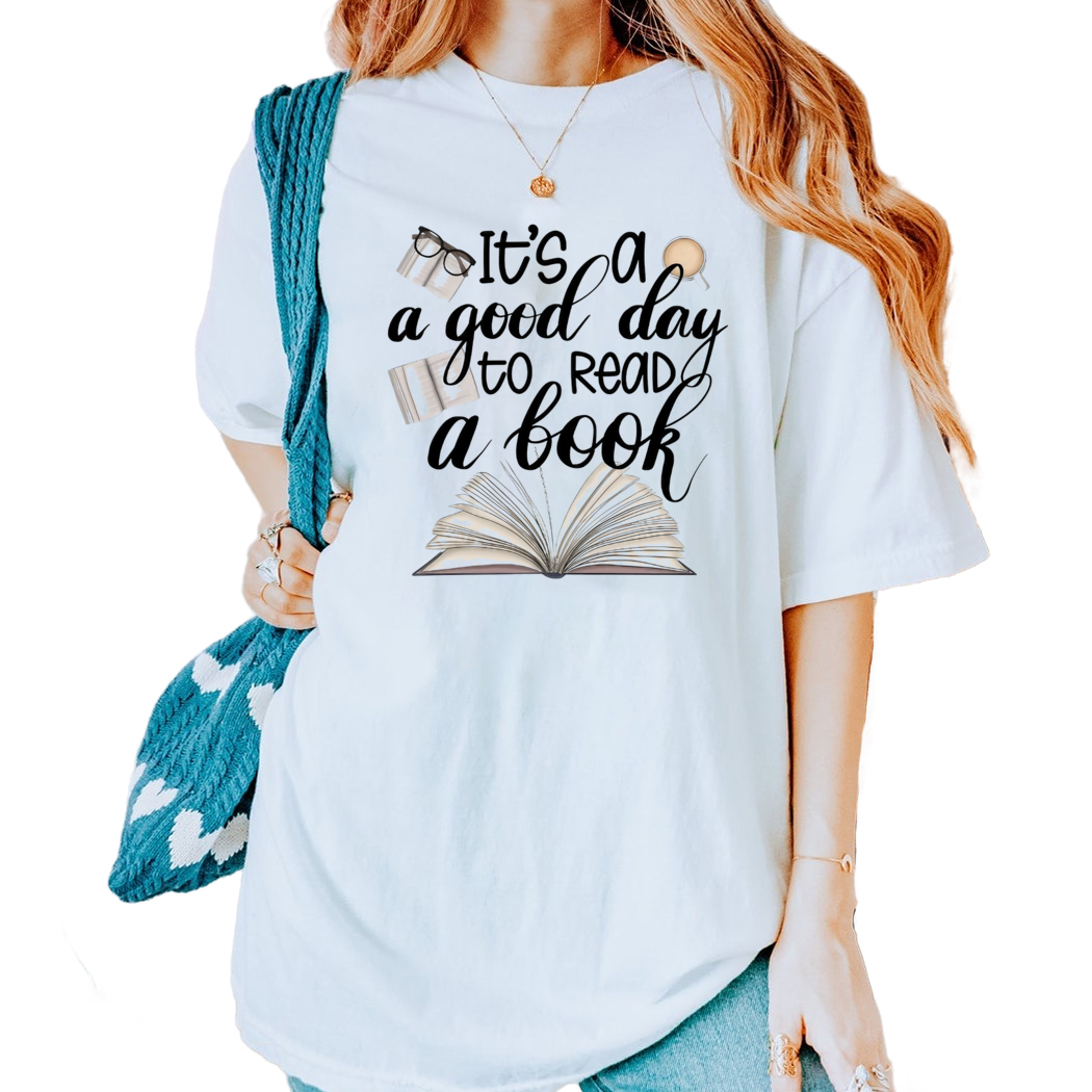 It's A Good Day To Read A Book Shirt, Bookish Gift for Her, Librarian Shirt