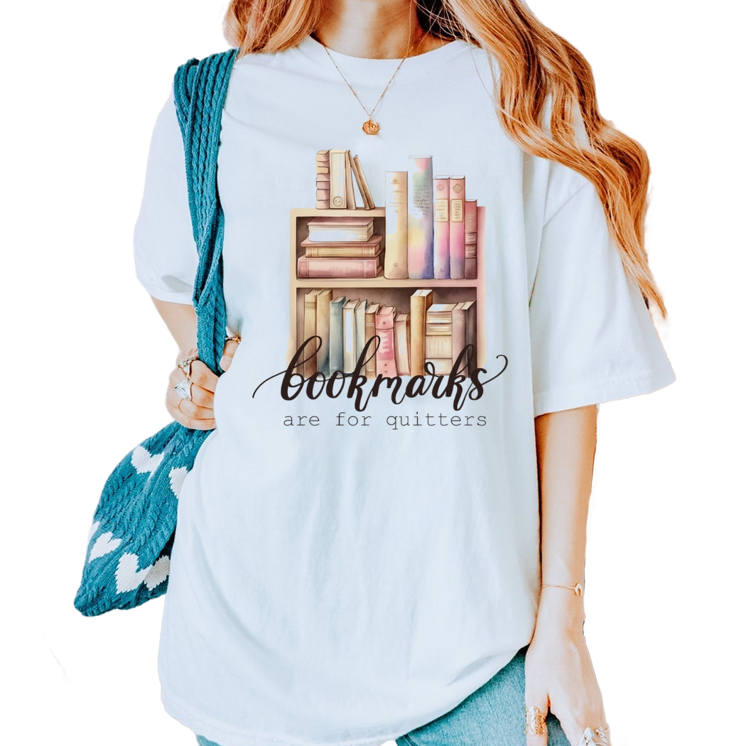 Bookmarks Are For Quitters Shirt, Bookish Gift for Her, Reading Shirt