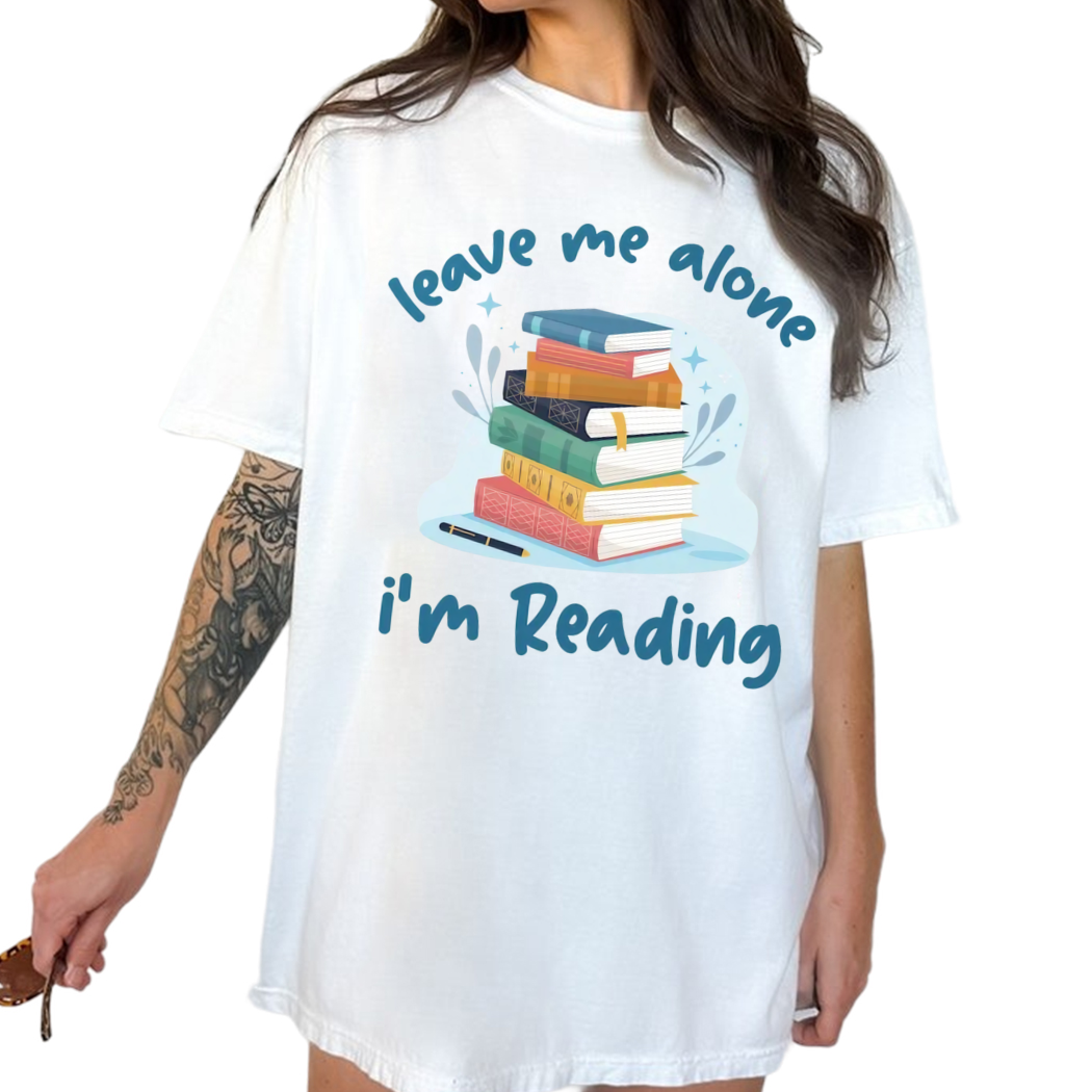 Leave Me Alone I Am Reading Book Lover Bookish Shirt, Reading Shirt, Bookish Gift