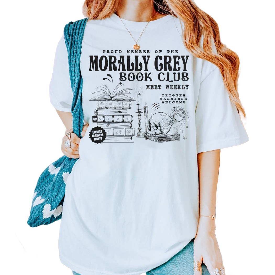 Morally Grey Book Club Shirt, Dark Romance, Smut Reader Bookish Shirt, Bookish Gift for Her