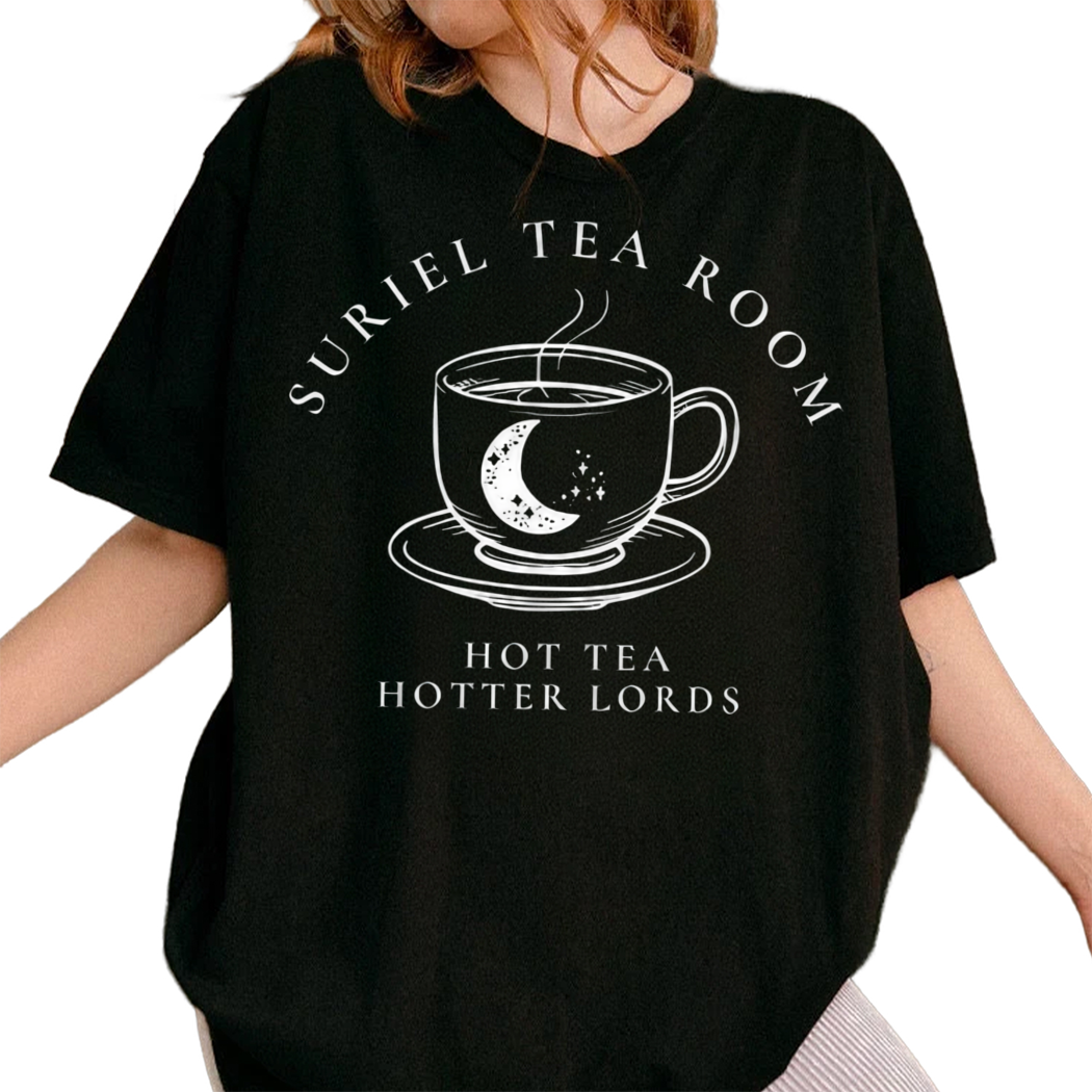 Tea Suriel Tea Room Hot Tea Hotter Lords Shirt Reading Shirt Bookish Gift