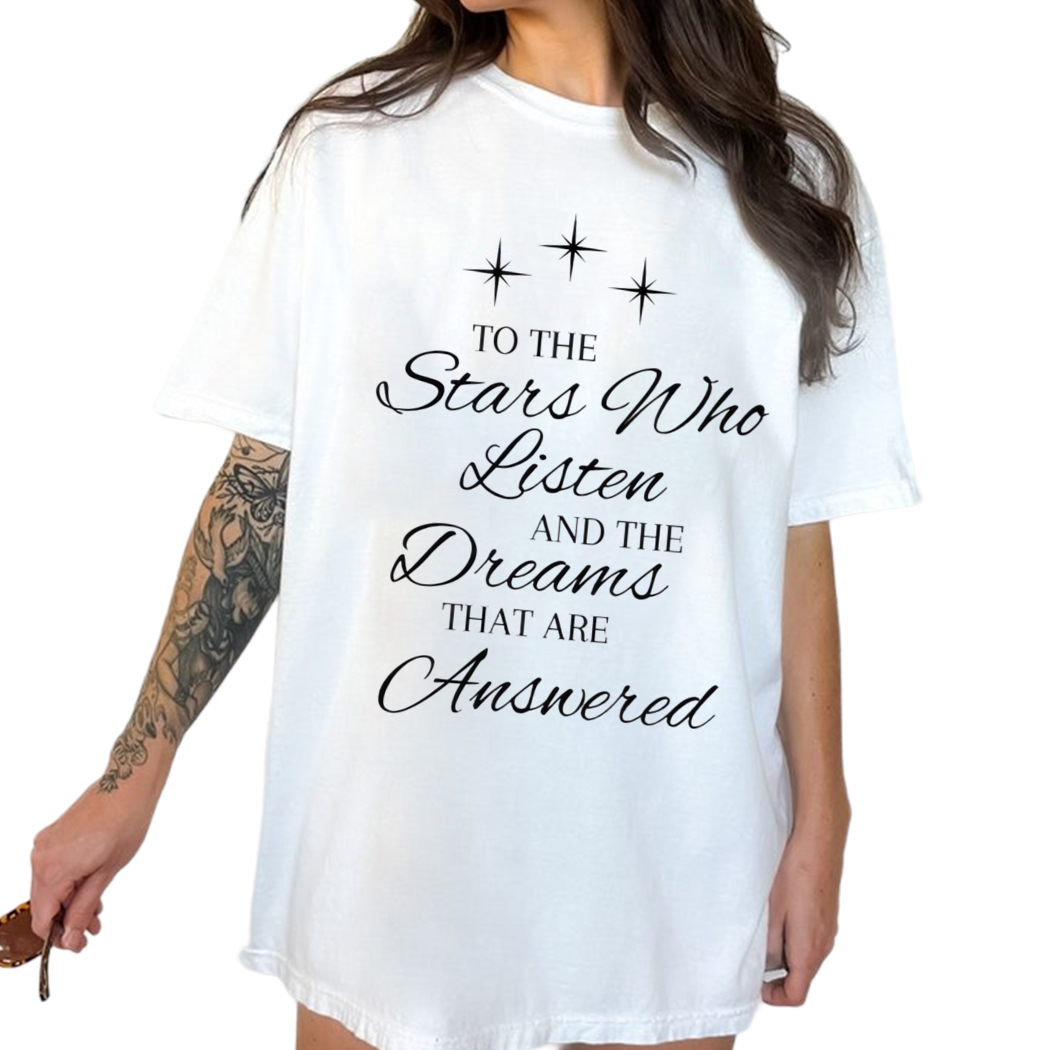 To The Stars Who Listen And The Dreams That Are Answered Shirt, Librarian Shirt