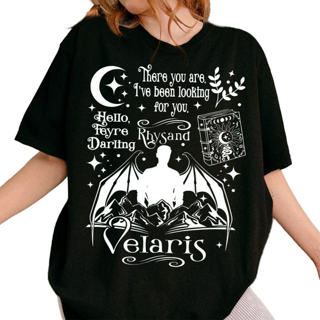 Acotar Rhysand There You Are Shirt, Velaris Shirt, Book Lover Gift